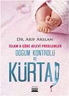 İslam'a Göre Ailevi Problemler Doğum Kontrolü ve Kürtaj