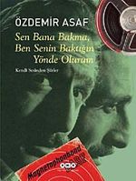 Sen Bana Bakma, Ben Senin Baktığın Yönde Olurum (Cd Ek'li) & Kendi Sesinden Şiirler