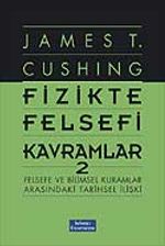 Fizikte Felsefi Kavramlar-2 & Felsefe ve Bilimsel Kuramlar Arasındaki Tarihsel İlişki