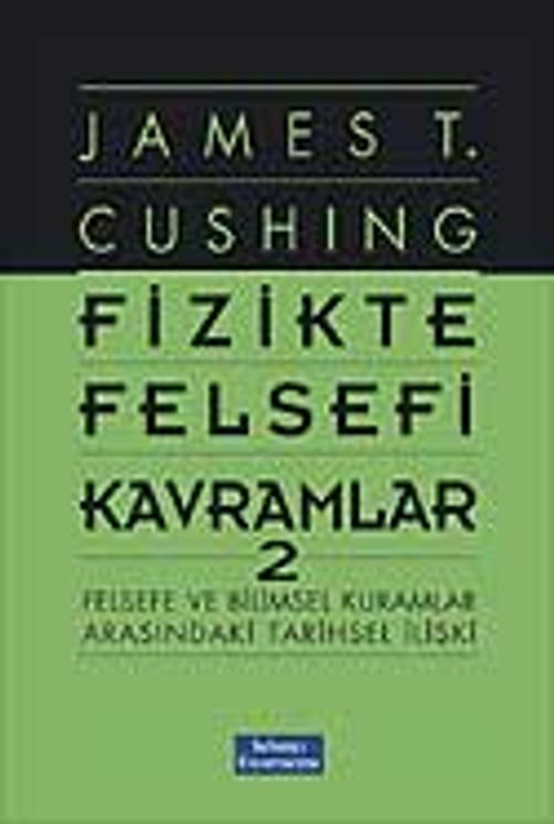Fizikte Felsefi Kavramlar-2 & Felsefe ve Bilimsel Kuramlar Arasındaki Tarihsel İlişki