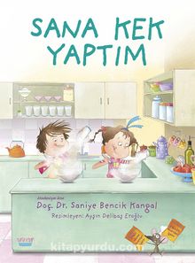 Sana Kek Yaptım - Doç. Dr. Saniye Bencik Kangal