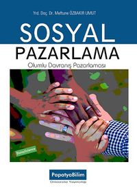 Sosyal Pazarlama & Olumlu Davranış Pazarlaması