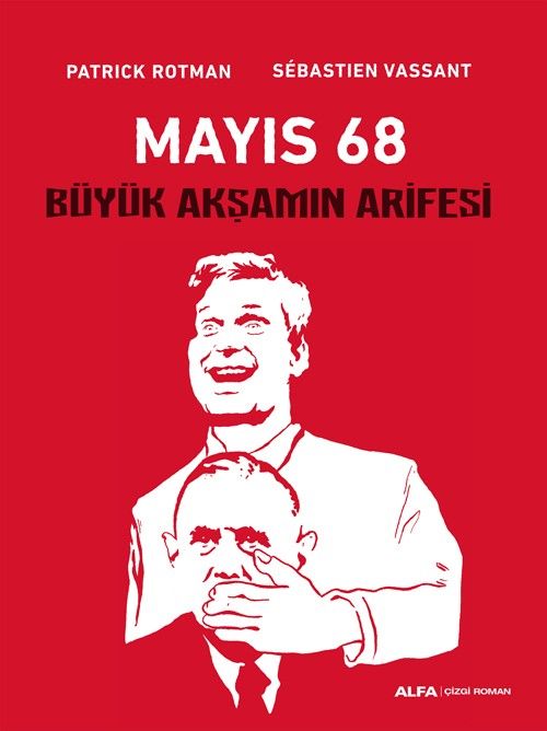 Mayıs 68 & Büyük Akşamın Arifesi