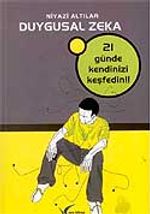 Duygusal Zeka / 21 Günde Kendinizi Keşfedin!!