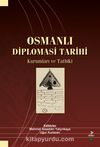 Osmanlı Diplomasi Tarihi Kurumları ve Tatbiki