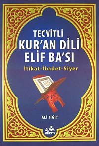 Tecvitli Kur'an Dili Elif Ba'sı & İtikat-İbadet-Siyer