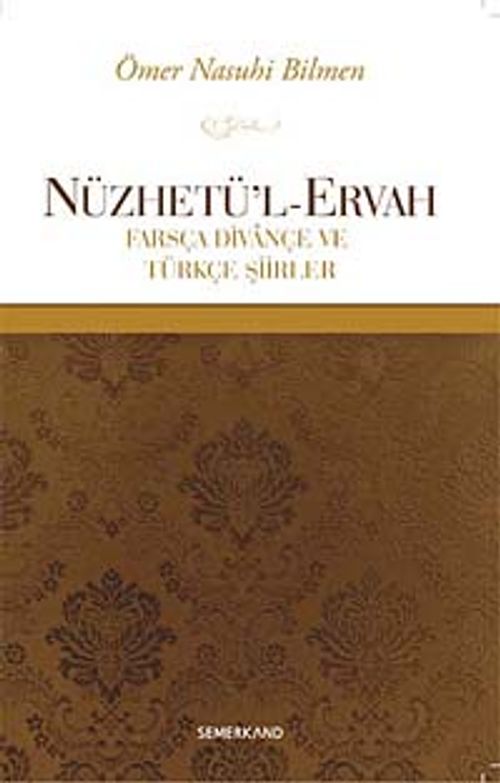 Nüzhetü'l-Ervah & Farsça Divançe ve Türkçe Şiirler