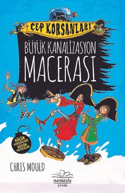 Cep Korsanları / Büyük Kanalizasyon Macerası (Ciltli)
