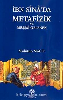 İbn Sina'da Metafizik ve Meşşai Gelenek - Muhittin Macit