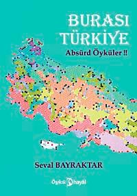 Burası Türkiye & Absürd Öyküler!!