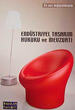 Endüstriyel Tasarım Hukuku ve Mevzuatı