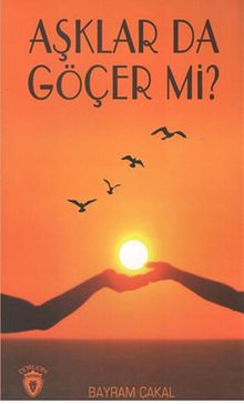 Aşklar Da Göçer Mi?