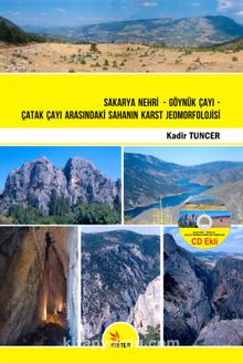 Sakarya Nehri - Göynük Çayı - Çatak Çayı Arasındaki Sahanın Karst Jeomorfolojisi