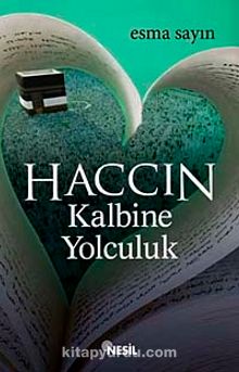 Haccın Kalbine Yolculuk - Esma Sayın