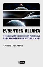 Evren'den Allah'a & Modern Bilimin ve Felsefenin Verileriyle Tasarım Delilinin Savunulması