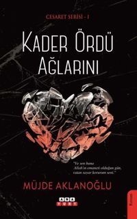 Kader Ördü Ağlarını / Cesaret Serisi 1