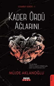 Kader Ördü Ağlarını / Cesaret Serisi 1