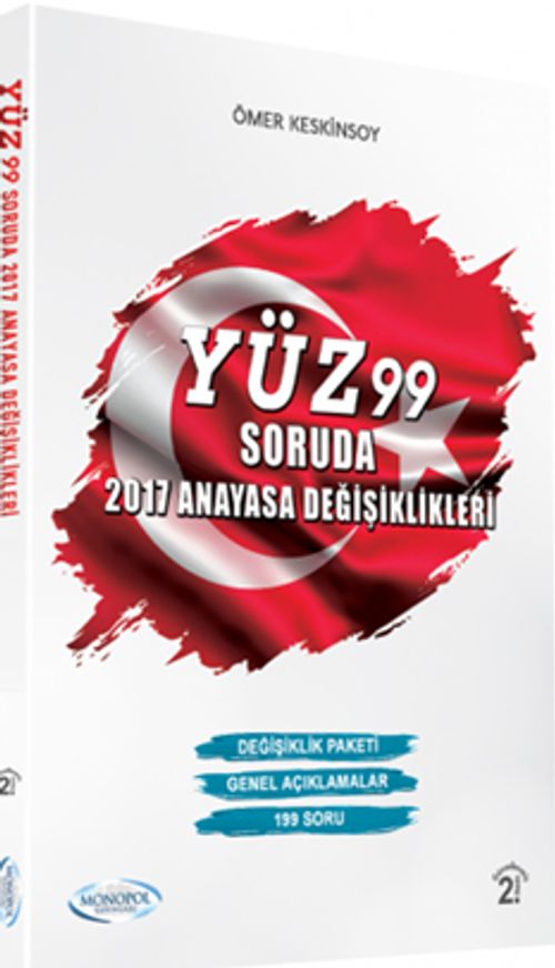 Yüz 99 Soruda 2017 Anayasa Değişiklikleri 