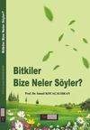 Bitkiler Bize Neler S&ouml;yler?