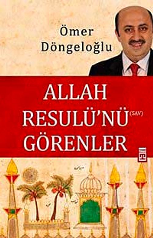 Allah Resulü'nü Görenler