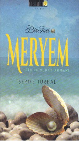 Bir İnci Meryem & Bir 28 Şubat Romanı