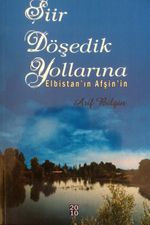 Şiir Döşedik Yollarına Elbistan'ın Afşin'in 
