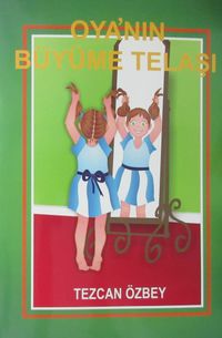 Oya'nın Büyüme Telaşı