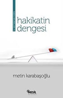 Hakikatin Dengesi (Hadis Okumaları-2)