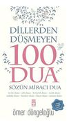 Dillerden D&uuml;şmeyen 100 Dua & S&ouml;z&uuml;n Miracı Dua