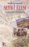 Tarih İ&ccedil;erisinde Seyr-i Alem