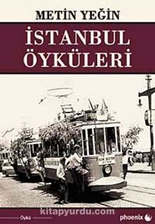 İstanbul Öyküleri - Metin Yeğin