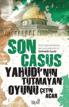 Son Casus & Yahudi'nin Tutmayan Oyunu