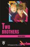 Two Brothers / Stage 1