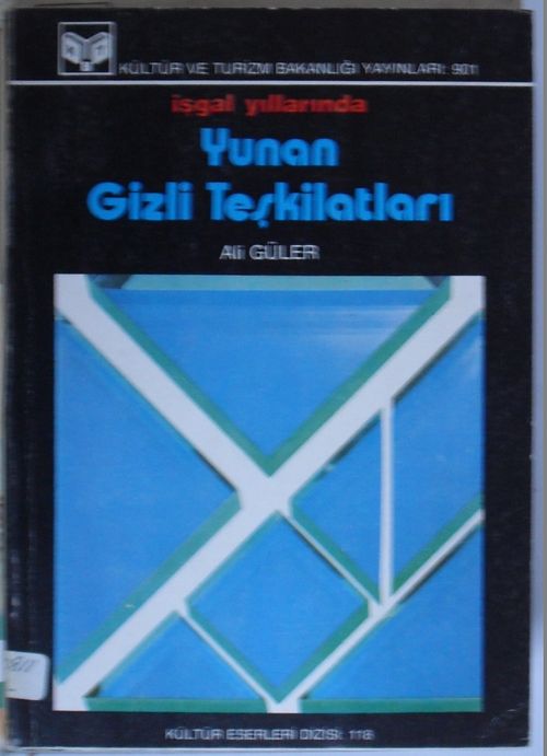 İşgal Yıllarında Yunan Gizli Teşkilatları (Kod:6-D-12)
