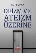 Deizm ve Ateizm Üzerine