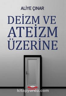 Deizm ve Ateizm Üzerine - Doç. Dr. Aliye Çınar