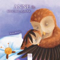 Anne ile Kucaklaşmak