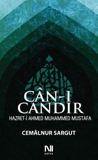 Can-ı Candır & Hazret-i Ahmed Muhammed Mustafa
