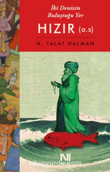 İki Denizin Buluştuğu Yer & Hızır (a.s.) - H. Talat Halman