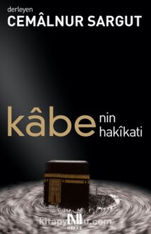 Kabe'nin Hakikati (Karton Kapak) - Cemalnur Sargut