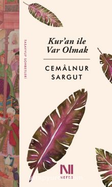 Kur'an ile Var Olmak - Cemalnur Sargut