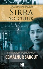 Samiha Ayverdi ile Sırra Yolculuk
