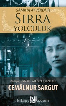 Samiha Ayverdi ile Sırra Yolculuk - Cemalnur Sargut