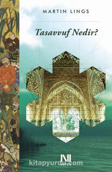 Tasavvuf Nedir? - Martin Lings