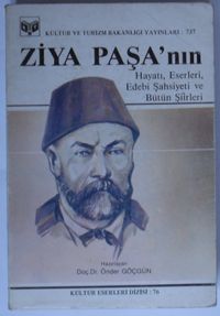 Ziya Paşa'nın Hayatı, Eserleri, Edebi Şahsiyeti ve Bütün Şiirleri (Kod:6-D-35)