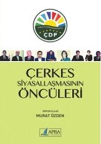 Çerkes Siyasallaşmanın Öncüleri 