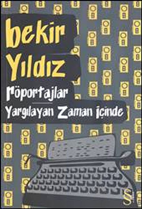 Röportajlar & Yargılayan Zaman İçinde