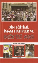 Din Eğitimi, İmam Hatipler ve Başörtüsü Yasağı