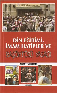 Din Eğitimi, İmam Hatipler ve Başörtüsü Yasağı