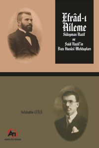 Efrad-ı Aileme & Süleyman Nazif ve Said Nazif'in Bazı Hususi  Mektupları
